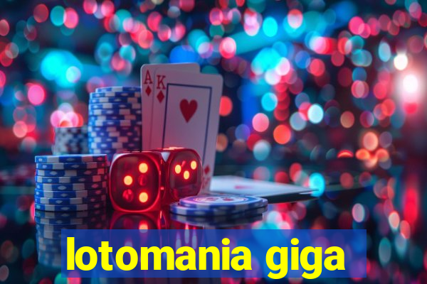 lotomania giga